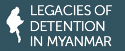 Legacies of Detention in Myanmar